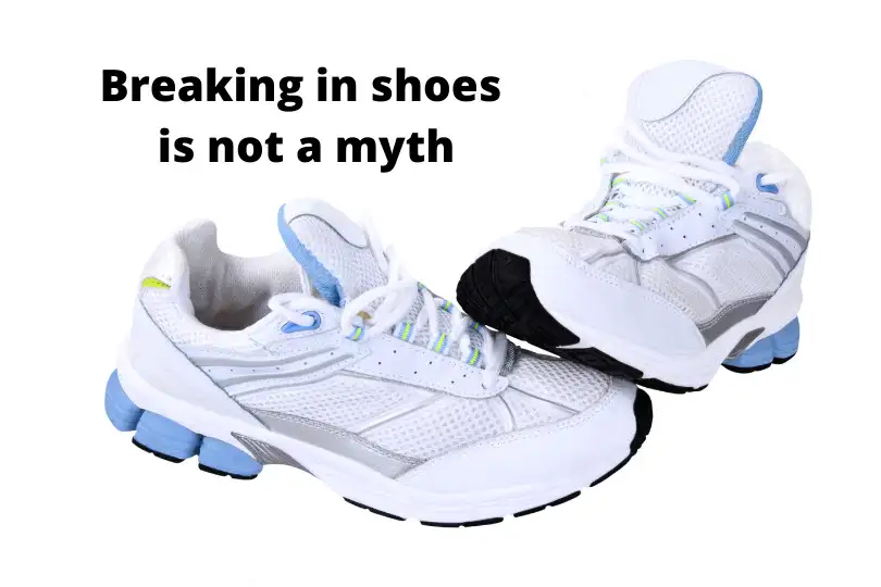 breaking in shoes is not a myth