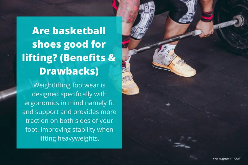 Are basketball shoes good for lifting? (Benefits & Drawbacks)