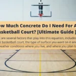How Much Concrete Do I Need For A Basketball Court