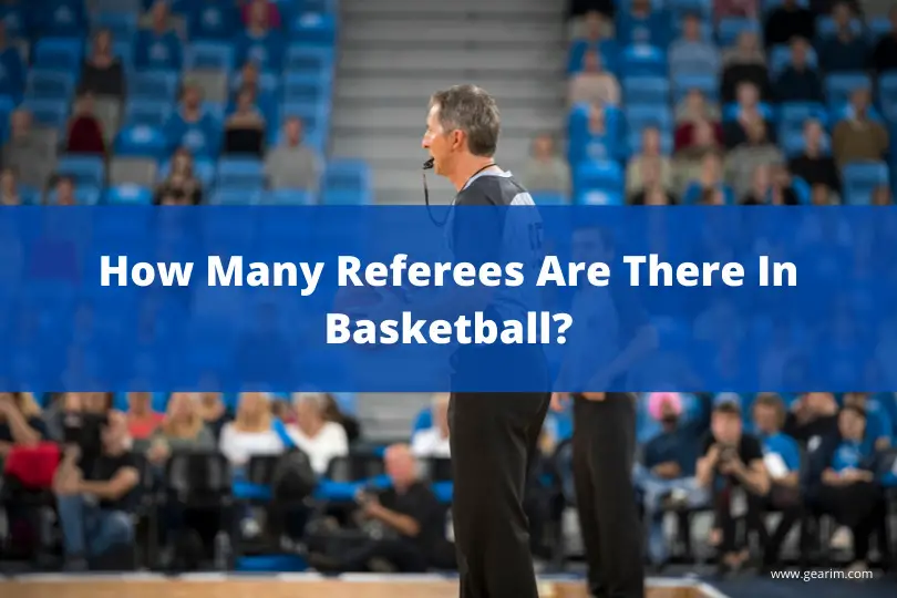 How Many Referees Are There In Basketball