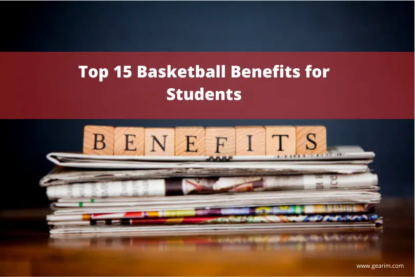 Top 15 Basketball Benefits for Students