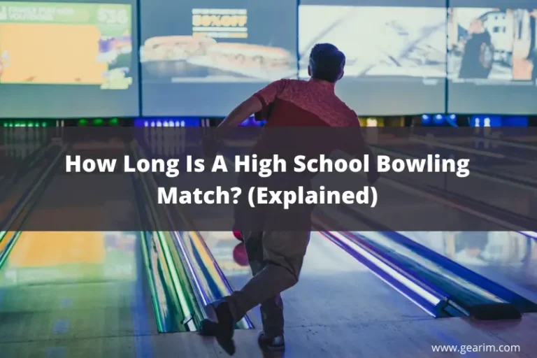 How Long Is A High School Bowling Match