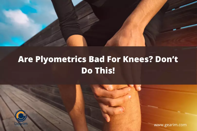 Are Plyometrics Bad For Knees Don't Do This!
