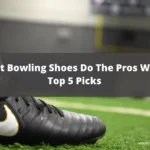 What Bowling Shoes Do The Pros Wear? Top 5 Picks