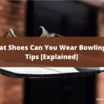 What Shoes Can You Wear Bowling? 6 Tips [Explained]
