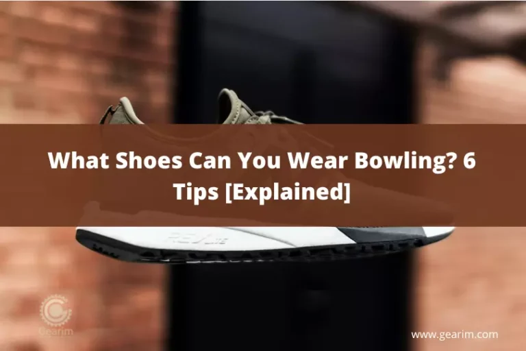 What Shoes Can You Wear Bowling 6 Tips [Explained]