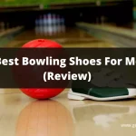 5 Best Bowling Shoes For Men - Review