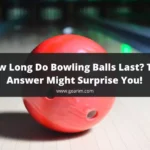 How Long Do Bowling Balls Last? The Answer Might Surprise You!