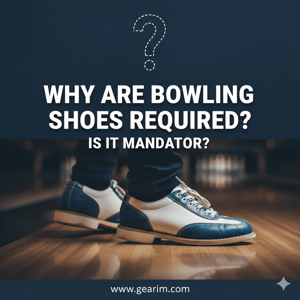 Why Are Bowling Shoes Required (Physics & Rules Explained)