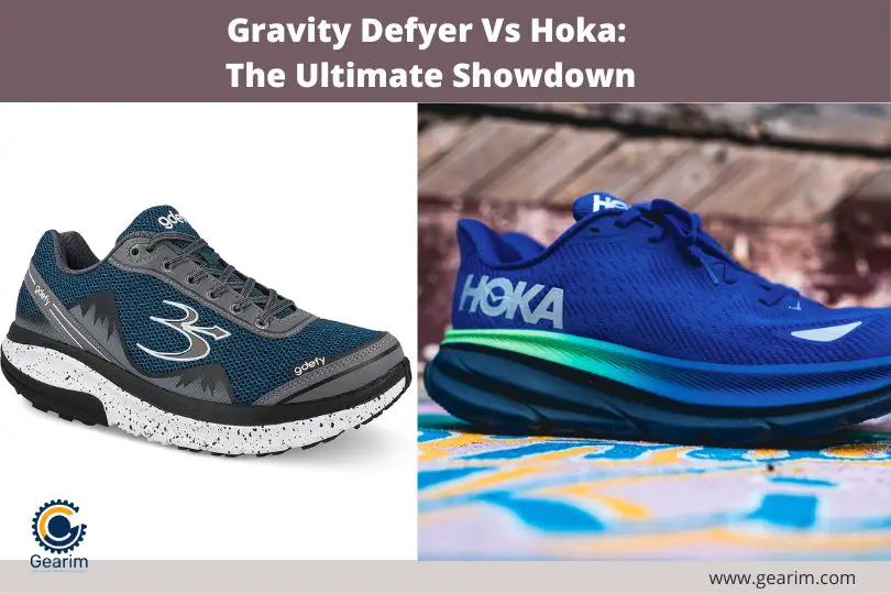 Gravity Defyer Vs Hoka The Ultimate Showdown